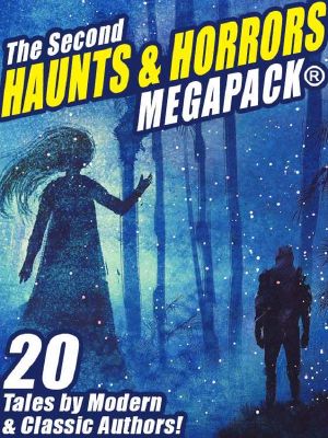 [Haunts and Horrors 02] • The Second Haunts & Horrors MEGAPACK®